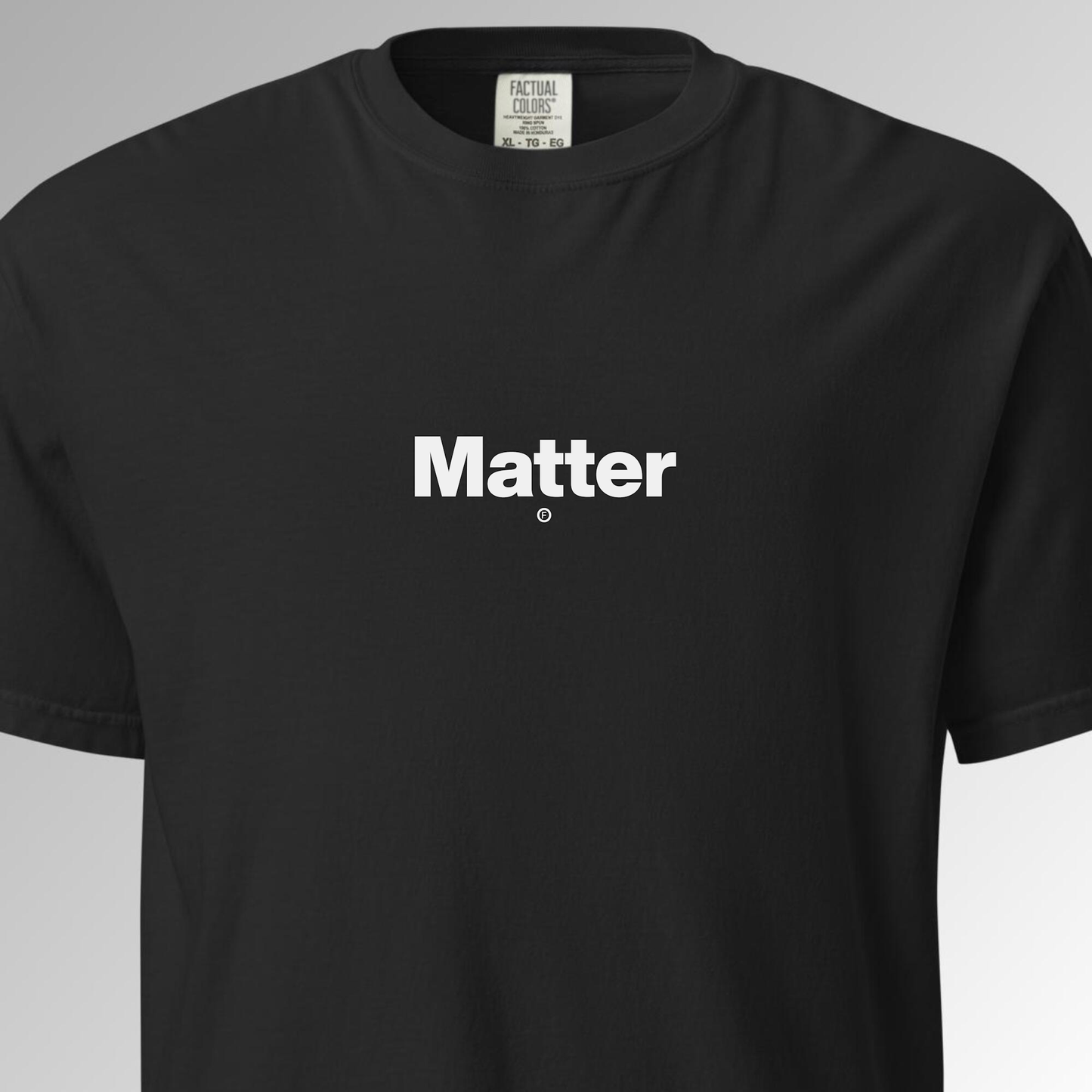 Matter T-Shirt